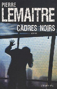 Livrenpoche : Cadres noirs - Lemaitre - Livre