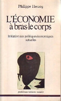 Livrenpoche : L'économie à bras-le-corps - Philippe Herzog - Livre