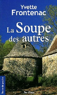 Livrenpoche : La soupe des autres - Yvette Frontenac - Livre