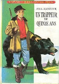 Livrenpoche : Un trappeur de quinze ans - Paul Annixter - Livre