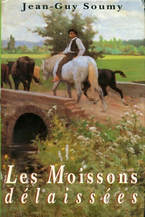 Livrenpoche : Les moissons délaissées - Jean-Guy Soumy - Livre