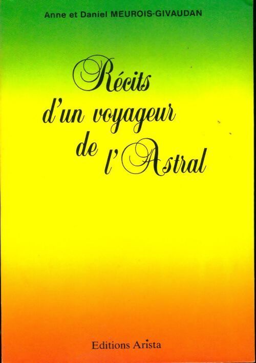 Récits d'un voyageur de l'astral - Anne Givaudan - Livre