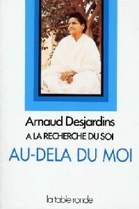 Livrenpoche : Au-delà du moi - Arnaud Desjardins - Livre