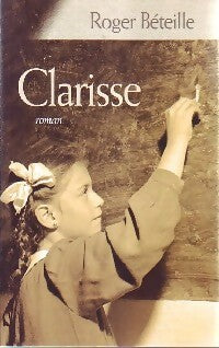 Livrenpoche : Clarisse - Roger Béteille - Livre