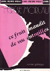 Livrenpoche : Ce fruit maudit de vos entrailles - Thérèse Moreau - Livre