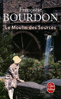 Livrenpoche : Le moulin des sources - Françoise Bourdon - Livre