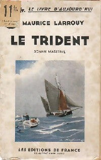 Le trident - Maurice Larrouy - Livre