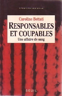 Livrenpoche : Responsables et coupables - Caroline Bettati - Livre