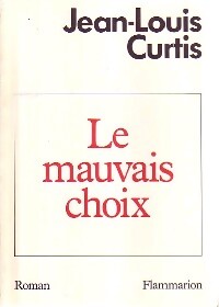 Livrenpoche : Le mauvais choix - Jean-Louis Curtis - Livre