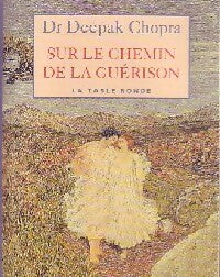 Livrenpoche : Sur le chemin de la guérison - Deepak Chopra - Livre
