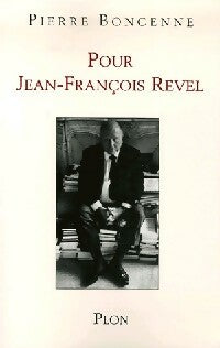 Livrenpoche : Pour Jean-François Revel - Pierre Boncenne - Livre