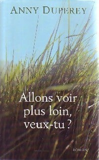 Livrenpoche : Allons voir plus loin, veux-tu ? - Anny Duperey - Livre
