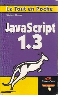 Javascript 1.3 - Michael Moncur -  Le tout en poche - Livre