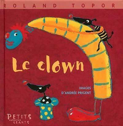 Livrenpoche : Le clown - Roland Topor - Livre