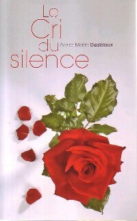 Le cri du silence - Anne-Marie Desbiaux -  Compte d'auteur GF - Livre