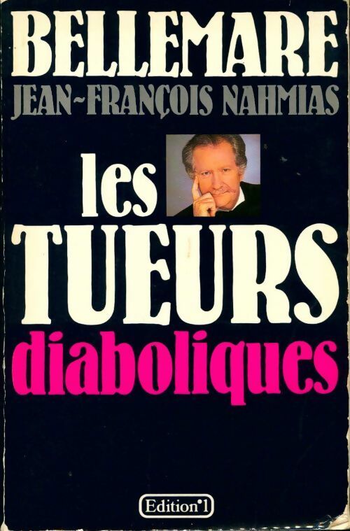 Les tueurs diaboliques - Jean-François Nahmias -  Editions 1 GF - Livre