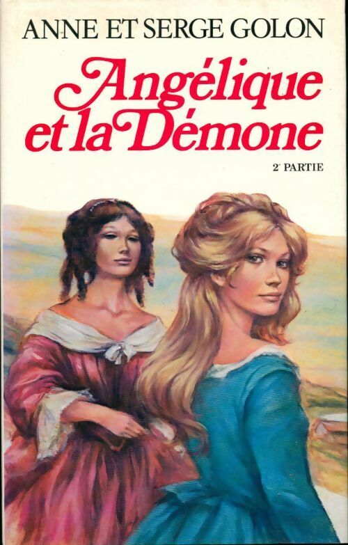 Livrenpoche : Angélique et la démone Tome II - Serge Golon, Anne Golon - Livre