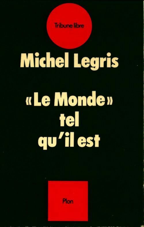 Livrenpoche : Le monde tel qu'il est - Michel Legris - Livre
