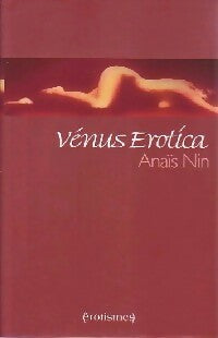 Livrenpoche : Vénus Erotica - Anaïs Nin - Livre