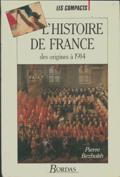 Livrenpoche : L'histoire de France des origines à 1914 - Pierre Bezbakh - Livre