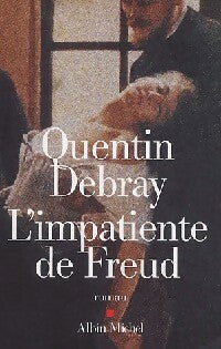 Livrenpoche : L'impatiente de Freud - Quentin Debray - Livre