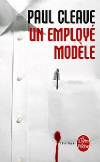 Livrenpoche : Un employé modèle - Paul Cleave - Livre