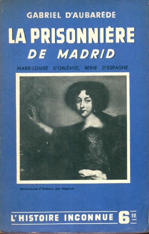 Livrenpoche : La prisonnière de Madrid - Gabriel D'aubarède - Livre