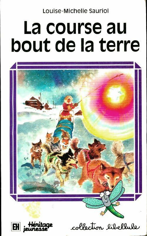 Livrenpoche : La course au bout de la terre - Louise-Michelle Sauriol - Livre