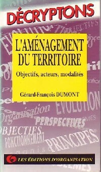Livrenpoche : L'aménagement du territoire : Ojectifs, acteurs, modalités - Gérard-François Dumont - Livre
