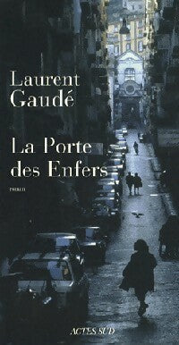 Livrenpoche : La porte des enfers - Laurent Gaudé - Livre