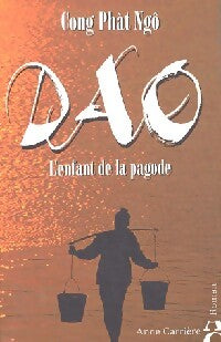 Dao. L'enfant de la pagode - Cong Phat Ngo - Livre