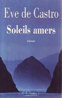Livrenpoche : Soleils amers - Eve De Castro - Livre