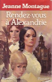Livrenpoche : Rendez-vous à Alexandrie - Jeanne Montague - Livre