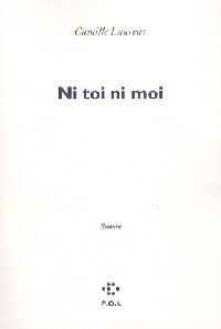 Livrenpoche : Ni toi ni moi - Camille Laurens - Livre