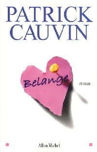 Belange - Patrick Cauvin -  Albin Michel GF - Livre