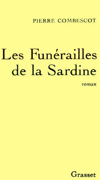 Les funérailles de la sardine - Pierre Combescot -  Grasset GF - Livre