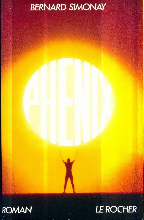 Livrenpoche : Phénix - Bernard Simonay - Livre
