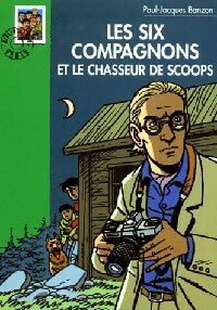 Livrenpoche : Les six compagnons et le chasseur de scoops - Paul-Jacques Bonzon, Pierre Dautun - Livre