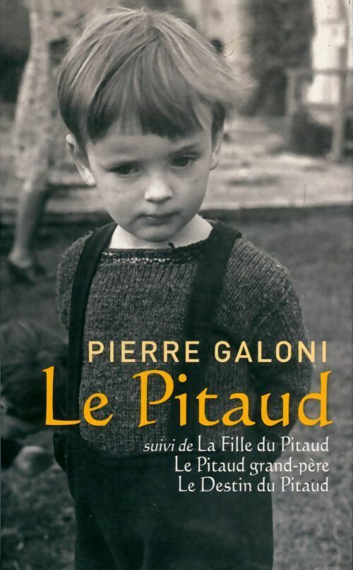 Livrenpoche : Le Pitaud / La fille du Pitaud / Le Pitaud grand-père / Le destin du Pitaud - Pierre Galoni - Livre