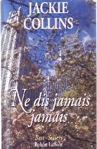 Livrenpoche : Ne dis jamais jamais - Jackie Collins - Livre