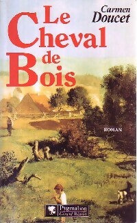 Livrenpoche : Le cheval de bois - Carmen Doucet - Livre