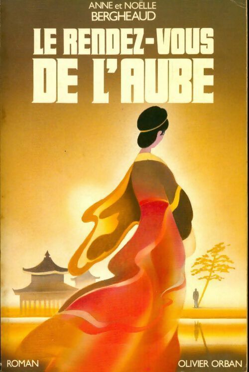 Livrenpoche : Le rendez-vous de l'aube - Anne Bergheaud, Noëlle Bergheaud - Livre