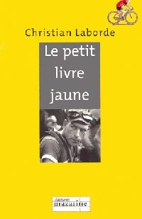 Livrenpoche : Le petit livre jaune - Christian Laborde - Livre