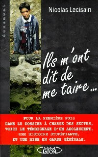 Ils m'ont dit de me taire... - Nicolas Lecisain - Livre