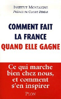 Livrenpoche : Comment fait la France quand elle gagne - Institut Montaigne - Livre