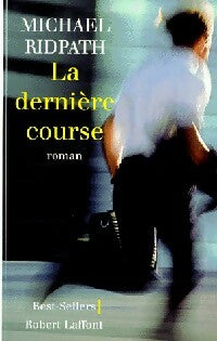 Livrenpoche : La dernière course - Michael Ridpath - Livre