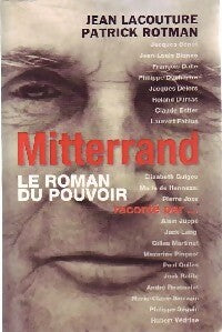 Livrenpoche : Mitterrand. Le roman du pouvoir - Jean Lacouture, Patrick Rotman - Livre