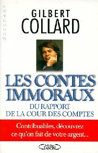 Les contes immoraux du rapport de la cour des comptes - Gilbert Collard -  Document - Livre
