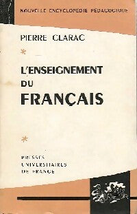 Livrenpoche : L'enseignement du français - Pierre Clarac - Livre