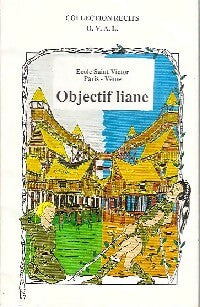 Livrenpoche : Objectif liane - Collectif - Livre